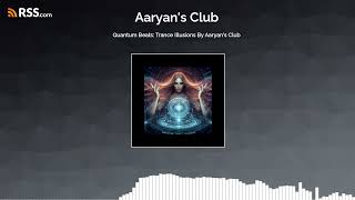 Quantum Beats: Trance Illusions By Aaryan's Club