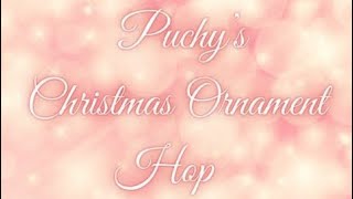 Puchy’s Christmas Ornament Hop | Shaker Ornaments | Ep. 1