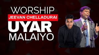 Pas.Jeevan chelladurai worship UYAR MALAIYO  #revsam #johnjebarajworship #jeevanchelladurai