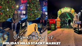 VLOGMAS DAY 18: HOLIDAY HILLS STACKT MARKET
