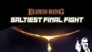 Elden Ring - Salty Final Fight