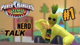 Nerd Talk #1 (Power Rangers Dino Charge)
