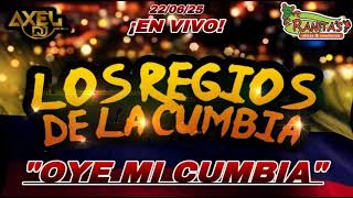 OYE MI CUMBIA - REGIOS DE LA CUMBIA EN VIVO.