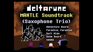 Toby Fox - MANTLE Soundtrack (Saxophone Trio) | DELTARUNE Chapter 3
