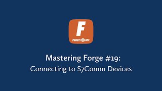 Mastering Forge – Connecting to S7Comm Devices