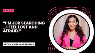 "I'm Job Searching....I Feel Lost and Afraid" | Rebuilding Confidence After a Layoff
