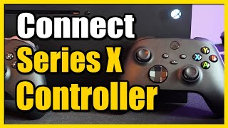 How to Connect Xbox Controller to Xbox Series X (First Time Tutorial)