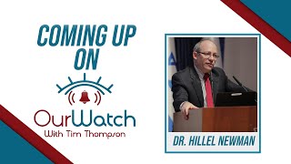 Coming up on Our Watch // Dr. Hallel Newman on Our Watch
