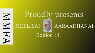 PART 2 OF MELLISAI ARADHANAI- DAY LONG TRIBUTE TO MELLISAI MANNAR MSV BY FANS EDITION 11 ON 13.7.25