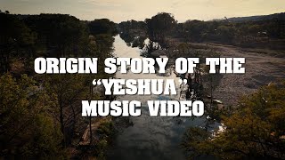 The Origin Story Of The "Yeshua" Music Video (Kerrville Tribute)