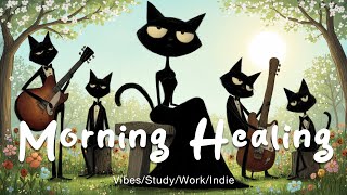 Midnight Vibes 🎵 | A wonderful, energetic morning for you | Acoustic Indie Tunes for Relaxation 🐱
