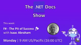 The .NET Docs Show - F# - The Pit of Success 🎉