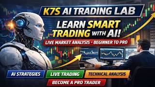 K7S AI Trading Lab – Learn Smart Trading with AI | Live Market Analysis | Beginner to Pro