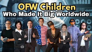 OFW Children Who Made It Big Worldwide