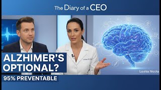 Steven Bartlett — Neuroscientist Louisa Nicola: “Alzheimer’s Is Optional”