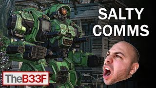 TheB33F - SALTY COMMS | Mechwarrior Online