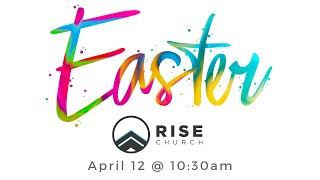 Easter with RISE Church
