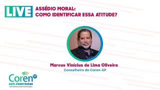 COREN-SP SEM FRONTEIRAS - ASSÉDIO MORAL: COMO IDENTIFICAR ESSA ATITUDE?