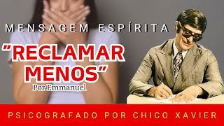 You Will Think Twice Before Complaining | Psychography by Chico Xavier, By Emmanuel