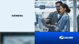 Siemens Achieves 70% Reduced Environment and Management Cost with Zscaler