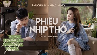Phiêu Nhịp Thở - PHƯƠNG LY, KHẮC HƯNG l ‘Phiêu Nhịp Thở’ Music Show