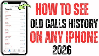 How To See Old Call History On Any iPhone (2026)