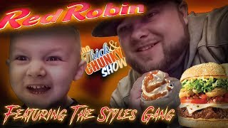 Red Robin with the Styles Gang - Garlic Dip and Burnin Love Burger - The Thick and Chunky Show