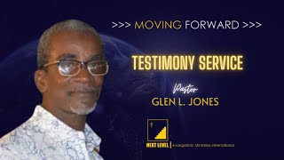Pastor Glen L. Jones (et al) - Testimony Service