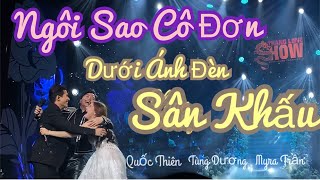Dưới Ánh Đèn Sân Khấu & Ngôi Sao Cô Đơn - Tùng Dương x Myra Trần x Quốc Thiên @ Nhà hát Lớn Hà Nội