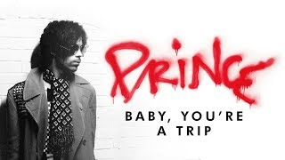 Prince - Baby You're A Trip (Official Audio)