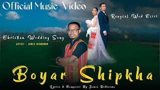 Boyar Shipkha | (OFFICIAL MUSIC VIDEO)  Kokborok / Christian Wedding Song | 2024 |