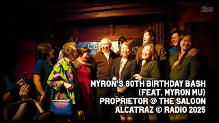 Myron's 80th Birthday Celebration @ San Francisco's Saloon
