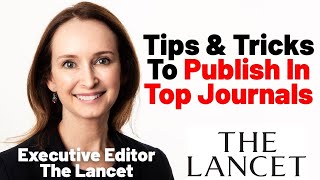 Submitting to Top Journals - Don't Make These Mistakes! (Jocalyn Clark - The Lancet)