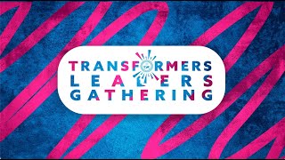 2024 TRANSFORMERS LEADERS GATHERING | YOUTH AND PENSA LEADERS