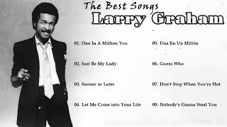 Larry Graham Greatest Hist Full Album 2022 - Best Song Of Larry Graham