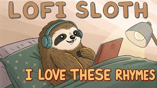 LoFi Sloth - Spring Rhymes for Sloth