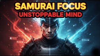 Samurai Mindset: The Ancient Technique That Makes You Unstoppable Under Pressure
