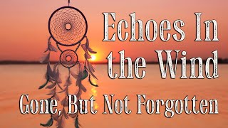 Echoes in the Wind - Compass Road | Memorial Song for Missing Those We've Lost #Tributesong