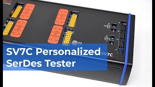 Introducing the SV7C Personalized SerDes Tester