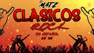 Clasicos del Rock en Español 80'90'S - DJ MATZ (Soda Estereo, Los Prisioneros y Más)