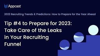 Tip #4 to Prepare for 2023: Take Care of the Leaks in Your Recruiting Funnel
