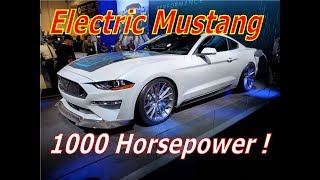 1000 HP 1000 TQ 2019 Mustang Electric Powered SEMA 2019 Webasto Ford Performance  Mustang Mach E