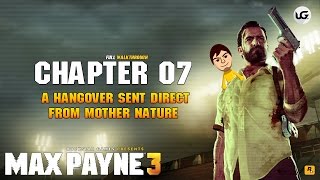 Max Payne 3 // Difficulty - Hard // Chapter 07 // A Hangover Sent Direct from Mother Nature