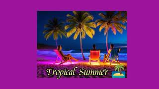 Tropical Summer Beats