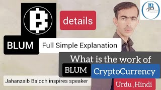 BLUM Full Simple Explanation what is the work of BLUM Cryptocurrency #Jahanzaibbalochinspiersspeaker