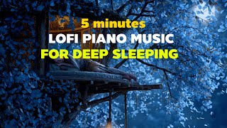 LoFi Piano Music for Deep Sleeping 🌙 tree house wind blows  Sounds | LoFi Sleep 🌿
