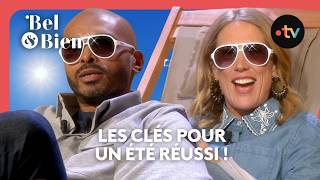 Voyages, loisirs, forme : nos conseils pour bien préparer l'été - Bel & Bien