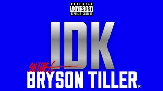Bryson Tiller - “IDK” (Serenity Snippets)