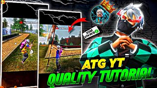FREE FIRE HIGH QUALITY TUTORIAL FOR ANDROID LIKE @atgyt9 😱|| 4K QUALITY 😱 TUTORIAL ⚙️