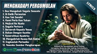 LAGU ROHANI TERBAIK SAAT MENGATASI PERGUMULAN HIDUP || LAGU ROHANI KRISTEN TERBARU 2025 TERPOPULER